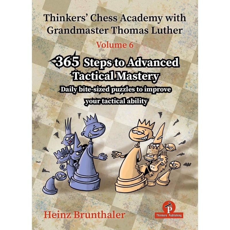 Thinkers’ Chess Academy with Grandmaster Thomas Luther Volume 6 – Brunthaler