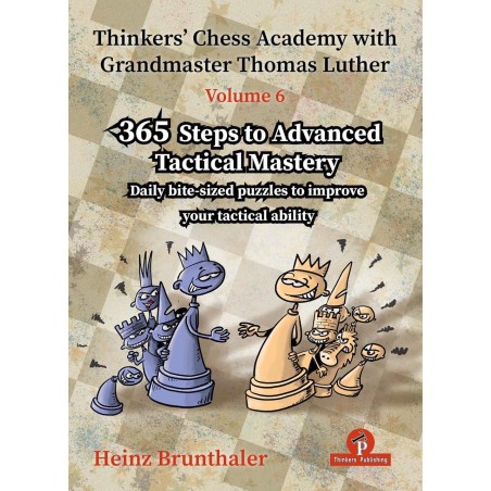 Thinkers’ Chess Academy with Grandmaster Thomas Luther Volume 6 – Brunthaler