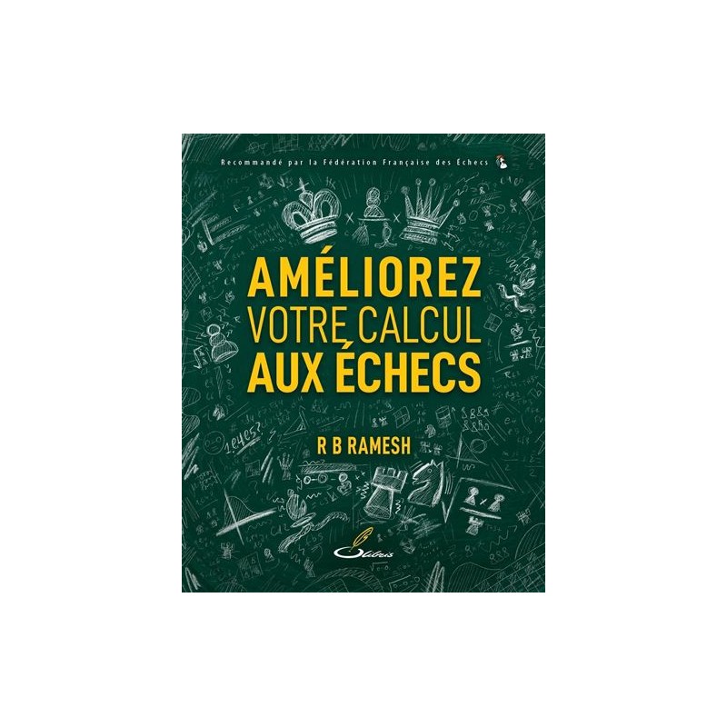 Améliorez votre calcul aux échecs - Ramesh