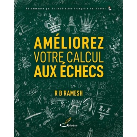 Améliorez votre calcul aux échecs - Ramesh