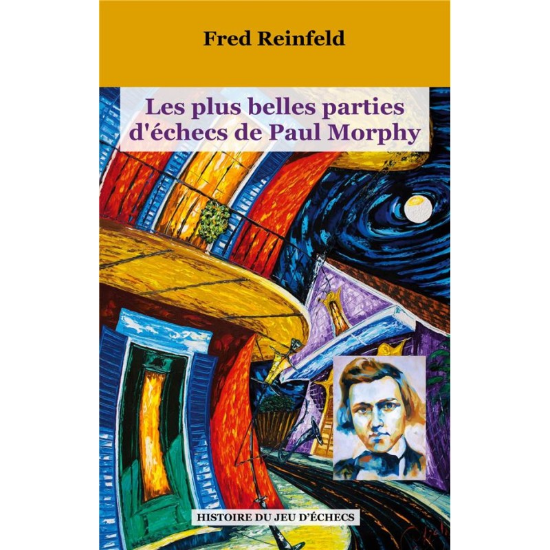 Les Plus Belles Parties d'Echecs de Paul Morphy - Reinfeld