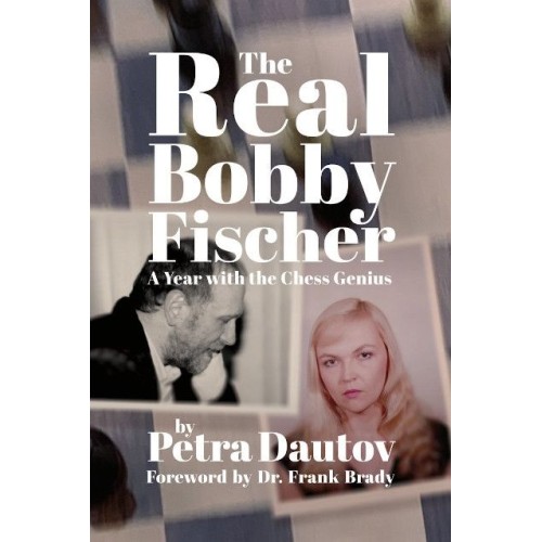 The Real Bobby Fischer -...