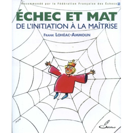 LOHÉAC - Échec et mat, de l'initiation à la maîtrise