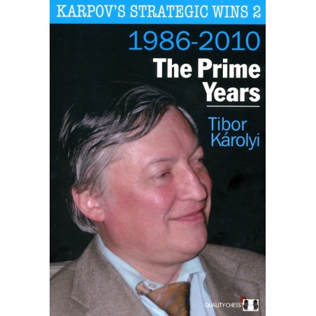 KAROLYI - Karpov's Strategic Wins vol. 2 (1986-2010) - Hard Cover